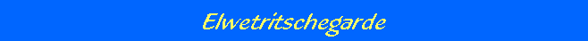 Elwetritschegarde