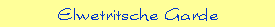 Elwetritsche Garde