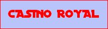 CASINO ROYAL