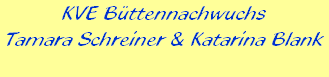 KVE Bttennachwuchs





Tamara Schreiner & Katarina Blank