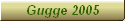 Gugge 2005