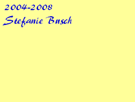 2004-2008

  Stefanie Busch